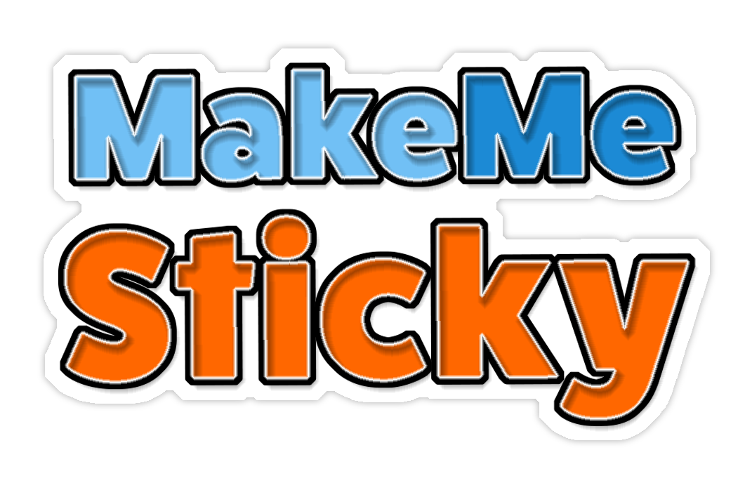 Make Me Sticky